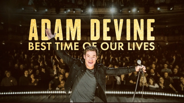 ảnh poster phim Adam Devine- Khoảnh Khắc Tuyệt Vời Nhất (Adam Devine: Best Time of Our Lives)