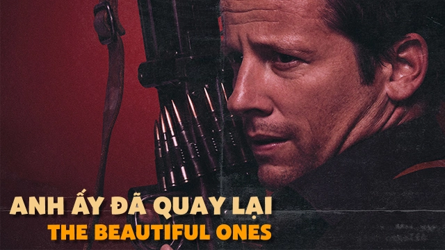 ảnh poster phim Anh Ấy Đã Quay Lại (The Beautiful Ones)