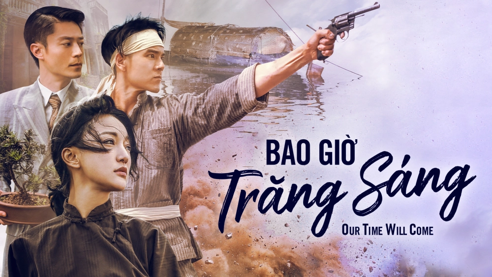 ảnh poster phim Bao Giờ Trăng Sáng (Our Time Will Come)