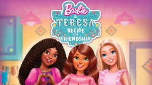 ảnh poster phim Barbie & Teresa: Công Thức Cho Tình Bạn (Barbie & Teresa: Recipe for Friendship)