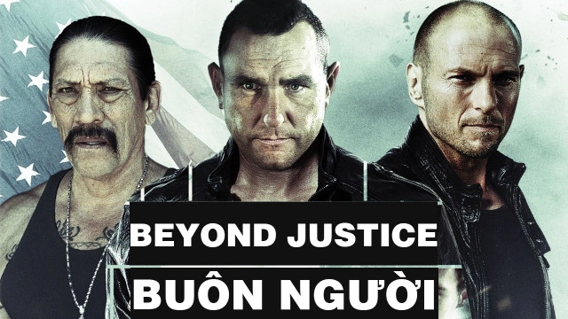 ảnh poster phim Buôn Người (Beyond Justice)