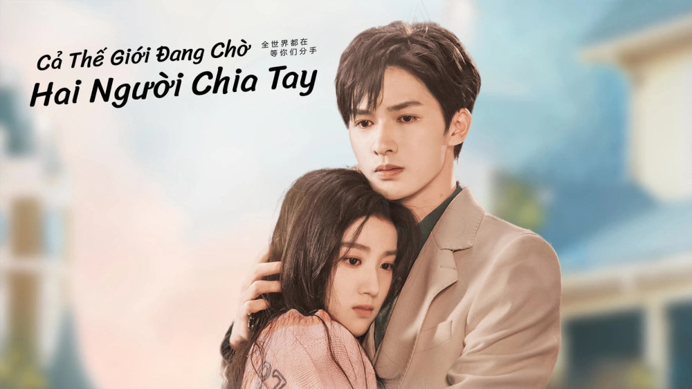 ảnh poster phim Cả Thế Giới Đang Chờ Hai Người Chia Tay (To Ship Someone)