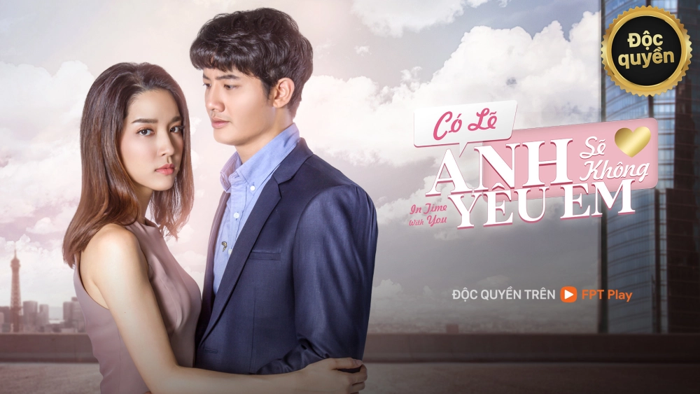 ảnh poster phim Có Lẽ Anh Sẽ Không Yêu Em (In Time With You)