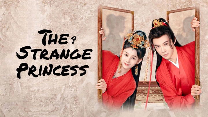 ảnh poster phim Công Chúa Điện Hạ Thật Kỳ Lạ (The Strange Princess)