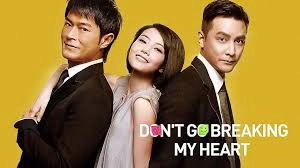ảnh poster phim Đừng Làm Tan Nát Trái Tim Tôi (Don't Go Breaking My Heart)