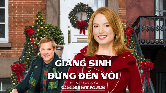ảnh poster phim Giáng Sinh Đừng Đến Vội (I'm Not Ready for Christmas)