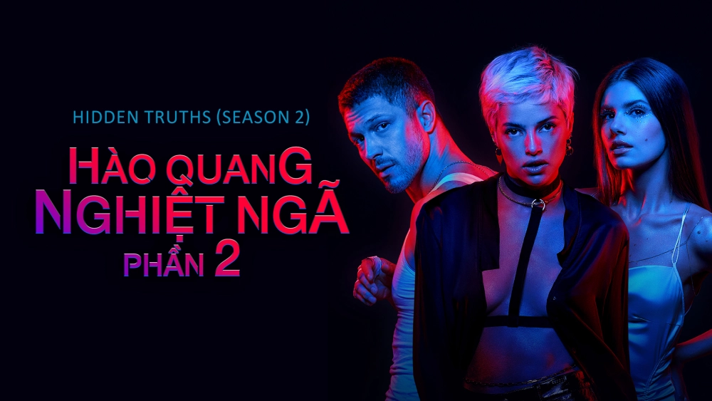 ảnh poster phim Hào Quang Nghiệt Ngã (Phần 2) (Hidden Truths (Season 2))