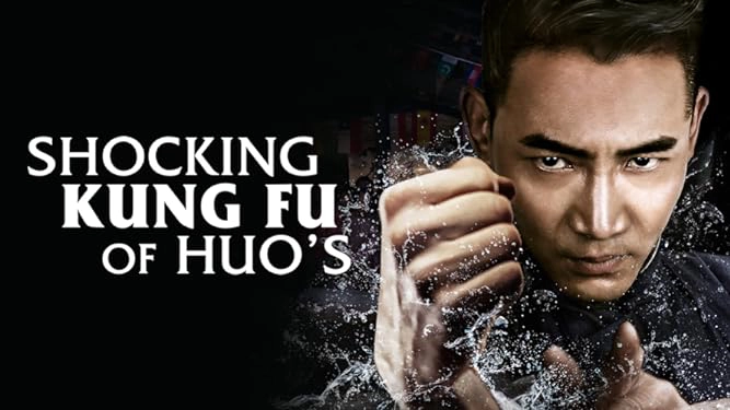 ảnh poster phim Hoắc Gia Quyền: Uy Chấn Sơn Hà (Shocking Kungfu Of HUO's)