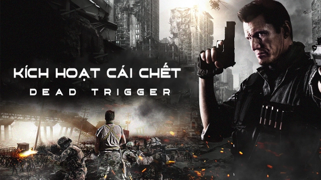 ảnh poster phim Kích Hoạt Cái Chết (Dead Trigger)