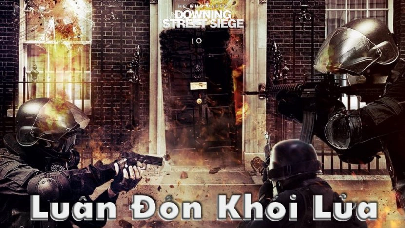 ảnh poster phim Luân Đôn Khói Lửa (He Who Dares: Downing Street Siege)