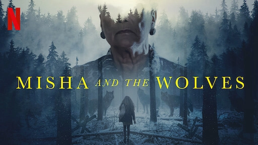 ảnh poster phim Misha và bầy sói (Misha and the Wolves)