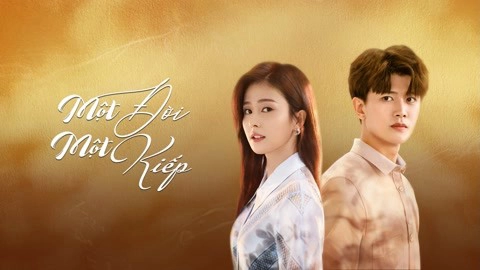 ảnh poster phim Một Đời Một Kiếp (Nhất Sinh Nhất Thế) (Forever and Ever)