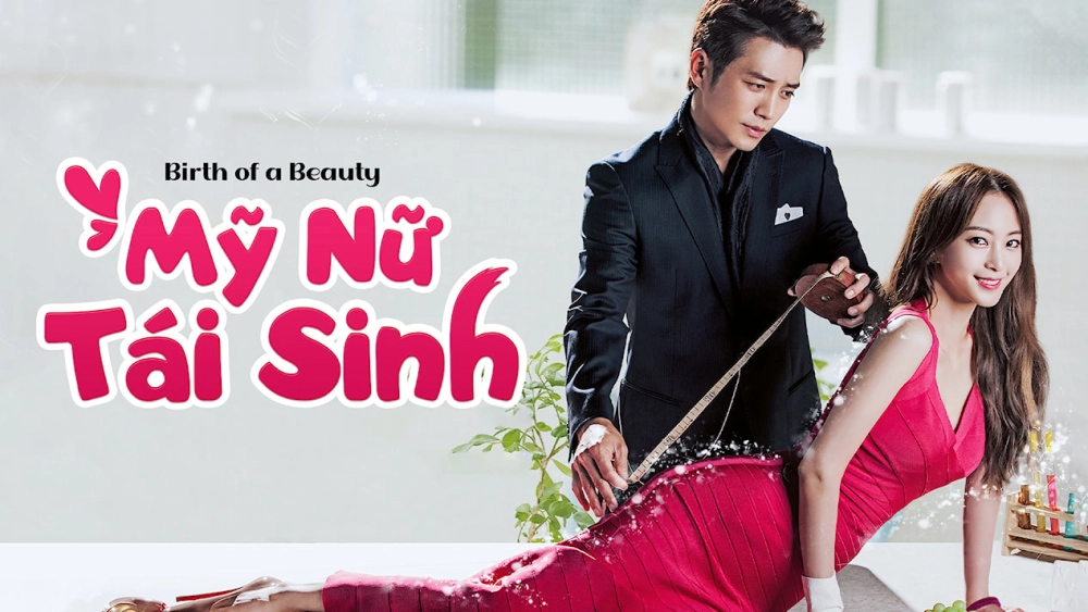 ảnh poster phim Mỹ Nữ Tái Sinh (Birth of a Beauty)