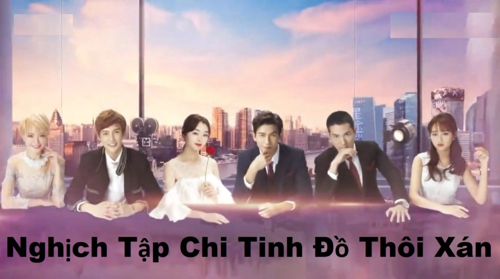 ảnh poster phim Nghịch Tập Chi Tinh Đồ Thôi Xán (The Way To Be Shinning Star)