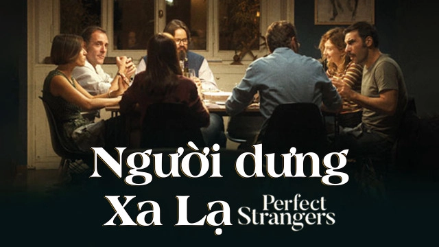 ảnh poster phim Người Dưng Xa Lạ (Perfect Strangers)