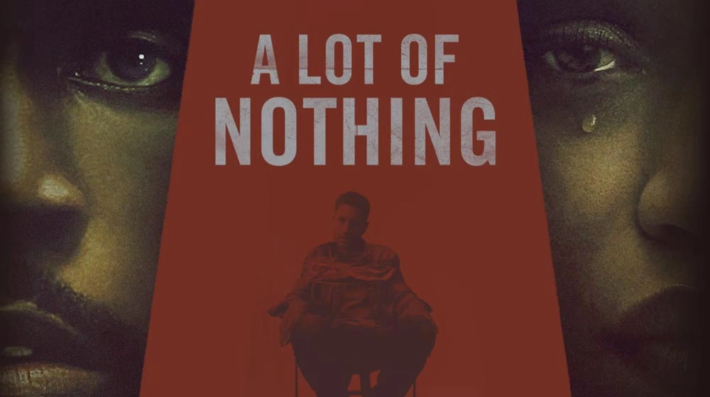 ảnh poster phim Nhiều Chuyện Vô Nghĩa (A Lot of Nothing)