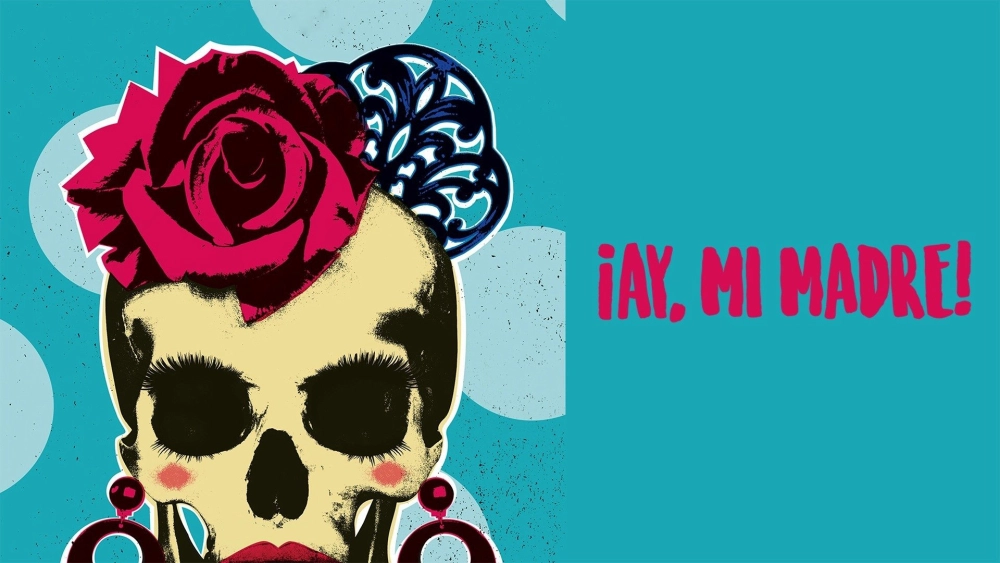 ảnh poster phim Ôi mẹ của con! (¡Ay, mi madre!)