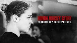 ảnh poster phim Qua đôi mắt cha tôi: Câu chuyện về Ronda Rousey (The Ronda Rousey Story: Through My Father's Eyes)