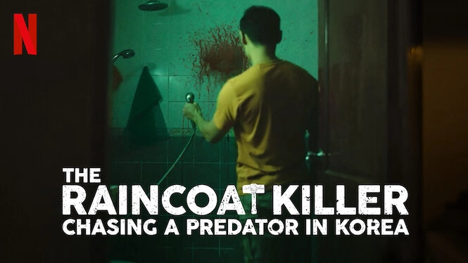 ảnh poster phim Sát Nhân Áo Mưa: Truy Lùng Hung Thủ Ở Hàn Quốc (The Raincoat Killer: Chasing a Predator in Korea)