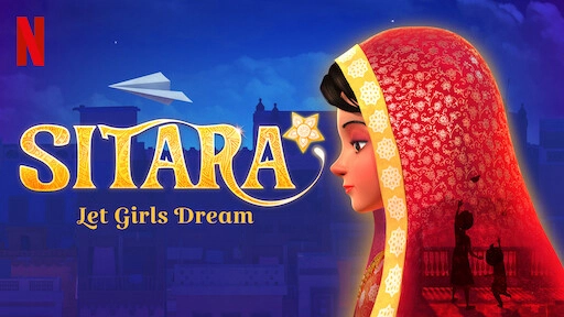 ảnh poster phim Sitara: Để giấc mơ bay cao (Sitara: Let Girls Dream)