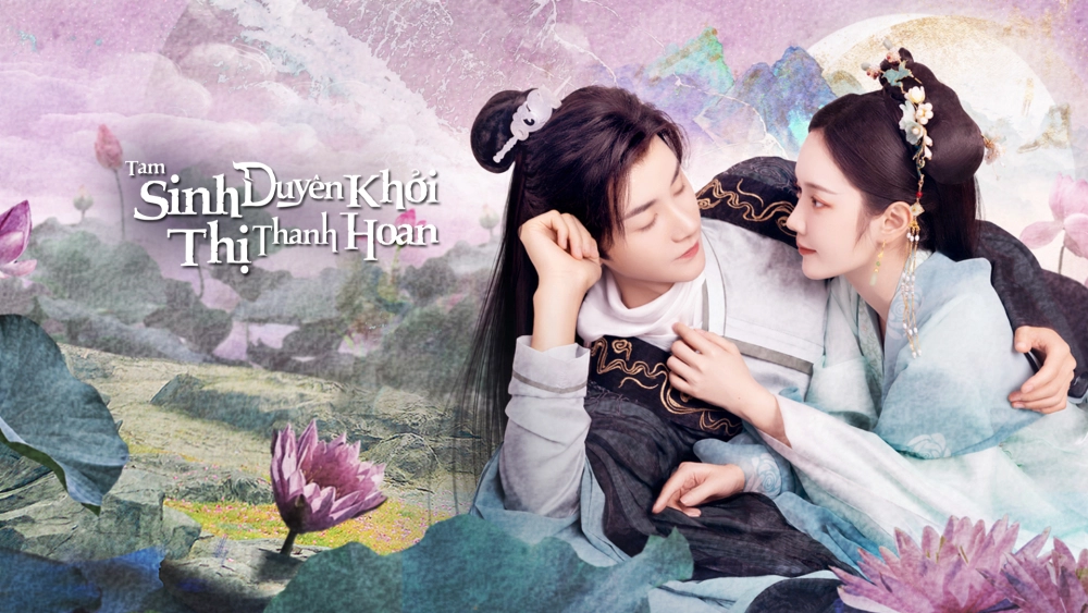 ảnh poster phim Tam Sinh Duyên Khởi Thị Thanh Hoan (The Origin of Eternity)