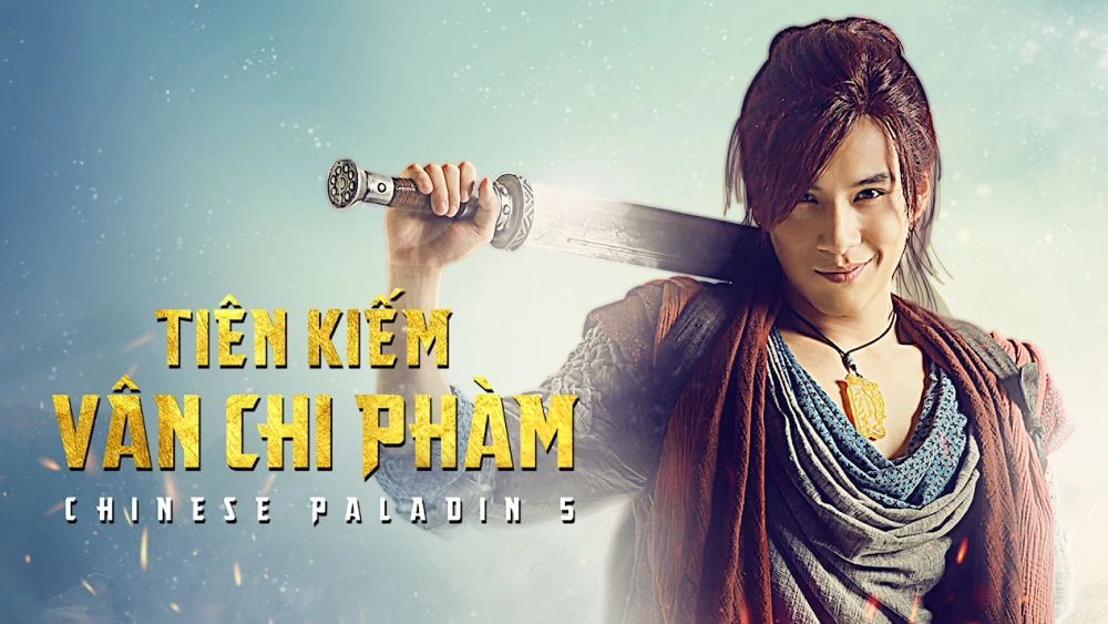 ảnh poster phim Tiên Kiếm Vân Chi Phàm (Chinese Paladin 5)