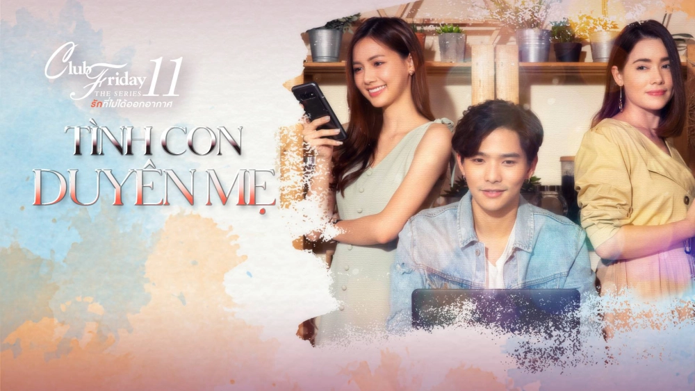 ảnh poster phim Tình Con Duyên Mẹ (Club Friday The Series 11: Ruk Mai Mee Tua Ton)