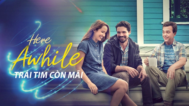 ảnh poster phim Trái Tim Còn Mãi (Here Awhile)