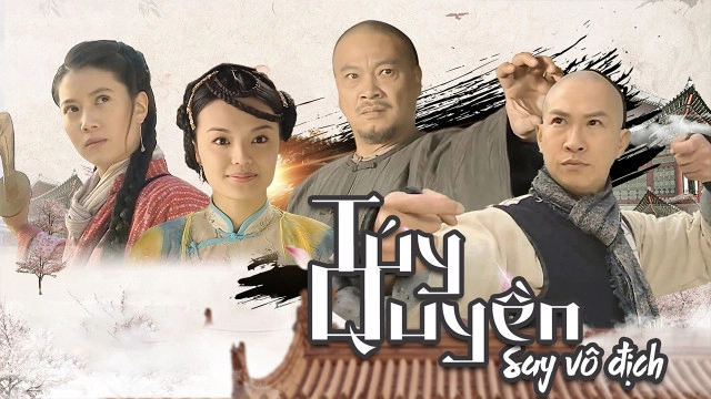 ảnh poster phim Túy Quyền: Say Vô Địch