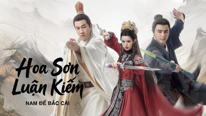 ảnh poster phim Hoa Sơn Luận Kiếm - Nam Đế Bắc Cái