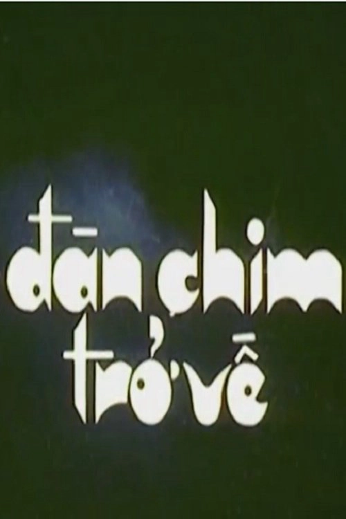 ảnh poster phim Đàn Chim Trở Về